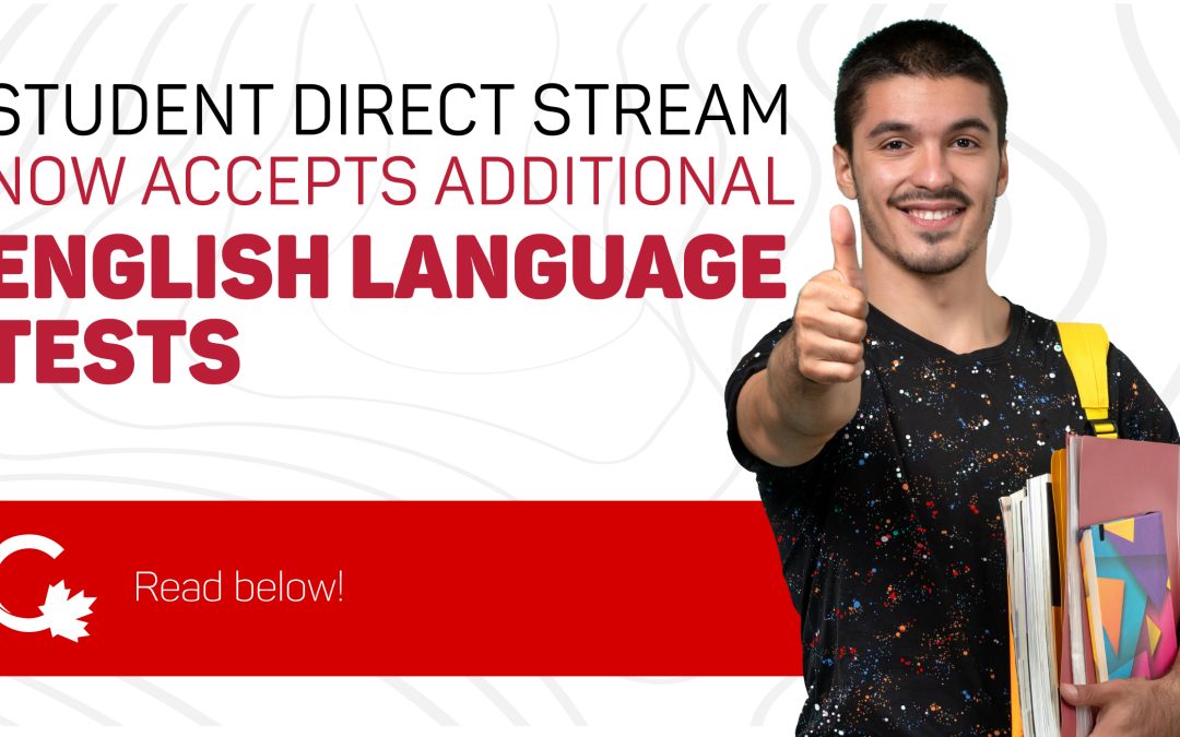 Canada’s Student Direct Stream (SDS) Program Now Accepts Additional English Language Tests